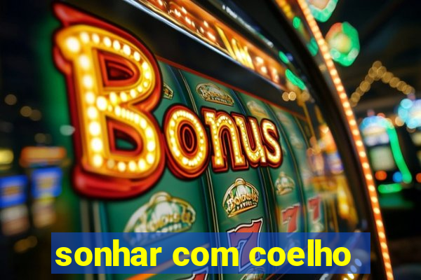 sonhar com coelho